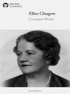 cover image of Delphi Complete Works of Ellen Glasgow (Illustrated)